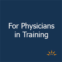 For Physicians in Training